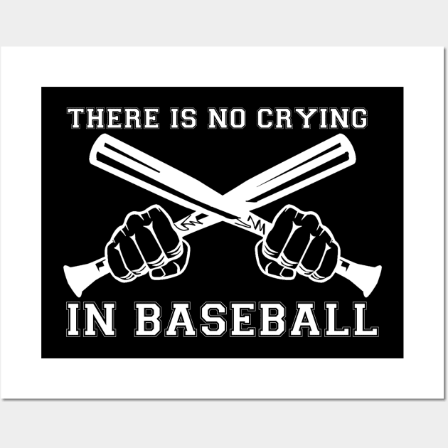 No Crying In Baseball 1505 Wall Art by Tekad Rasa